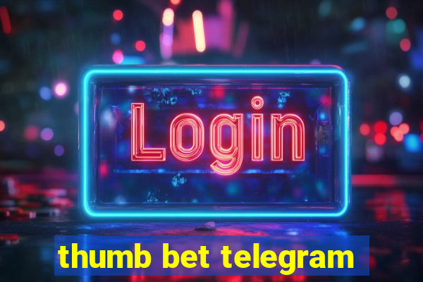 thumb bet telegram